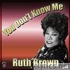 You Don't Know Me - Ruth Brown