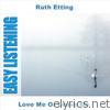 Ruth Etting - Love Me or Leave Me