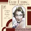 Ruth Etting : Glorifier of American Song