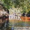 Freak In A Creek - Single