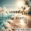 Caribbean Dreams - Single