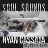 Ryan Cassata - Soul Sounds