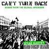 Can't Turn Back: Songs from the Global Uprisings