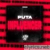 PUTA INFLUENCER - Single