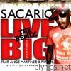 Sacario - Live Big (Car Keys) [Remix] [feat. Angie Martinez & Fat Joe] - Single
