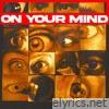 On Your Mind - Single