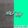 Half Way - EP