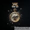 Where Does All the Time Go? - EP