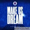 Make Us Dream - Single