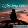 WAG KANG BITTER (REMIX) - Single