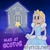 Mad at Disney (Mad at SCOTUS Version) - Single
