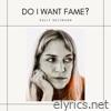 Do I Want Fame? - Single