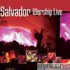 Salvador - Worship Live