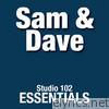 Studio 102 Essentials: Sam & Dave