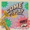 Come We Play (feat. Natty Campbell) - Single