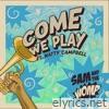 Come We Play EP (feat. Natty Campbell) - EP