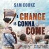 A Change Is Gonna Come / Keep Movin' On - Single