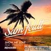 Sam Feldt - Show Me Love (Remixes) [feat. Kimberly Anne] - EP