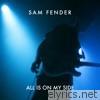 Sam Fender - All Is On My Side - Single