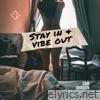 Stay in & Vibe Out - Single