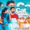 Cat Walk (feat. Shubh Chaudhary) - Single