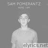 Sam Pomerantz - Here I Am - Single