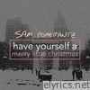 Sam Pomerantz - Have Yourself a Merry Little Christmas - Single
