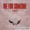 Die For Someone (Acoustic) - Single
