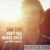 Sam Tsui - Don't You Worry Child - Single