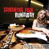 Samantha Fish - Runaway