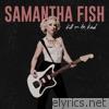 Samantha Fish - Kill or Be Kind