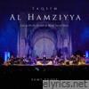 Taqsim Al-Hamziyya (Live at the Fes Festival of World Sacred Music) - Single