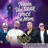 Nada Vai Tirar Você de Mim - Single