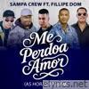 Me Perdoa Amor (As Horas Passam) (feat. Fillipe Dom) - Single