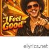 I Feel Good - Single