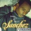 Sanchez - Stays On My Mind