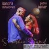 Somethin' stupid (En vivo) [feat. Pedro Aznar] - Single