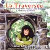 La Traversee: Songs from France, Celtic Brittany, Canada and Louisiana