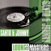 Lounge Masters: Santo & Johnny