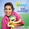 Sarah Zingt De Leukste Kinderliedjes