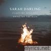 Sarah Darling - Bring on the Rain (The Campfire Sessions) - EP