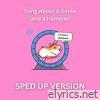 Song About a Genie (and a Hamster) [Sped Up Version] - Single