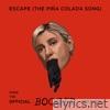 Escape (The Piña Colada Song) (From the Official Booger Mixtape) [feat. Isobel D'Cruz] - Single