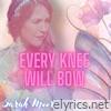 Every Knee Will Bow - Single