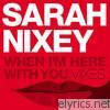 When I'm Here With You (Mixes) - EP