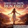 SHED THE SKIN, RUN FREE (2026 NEW YEAR ANTHEM) - Single