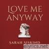 Love Me Anyway - Single