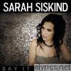 Sarah Siskind - Say It Louder