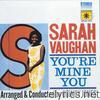 Sarah Vaughan - You're Mine You (Remastered)