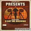 U Got Me Rocking - EP